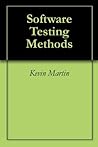 Software Testing Methods (QA for Software Development Book 1)