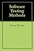 Software Testing Methods by Kevin Martin