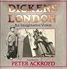 Dickens' London: An Imaginative Vision