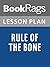 Lesson Plans Rule of the Bone