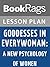 Lesson Plan Goddesses in Everywoman: A New Psychology of Women by Jean Shinoda-Bolen