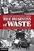 The Business of Waste: Grea...