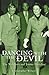 Dancing with the Devil: The...