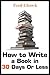 How to Write a Book in 30 Days or Less