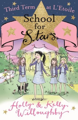 Third Term at L'Etoile (School for Stars #3)