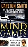 Mind Games: The True Story of a Psychologist, His Wife, and a Brutal Murder