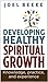 Developing Healthy Spiritual Growth by Joel R. Beeke