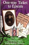 One-way ticket to Epsom: A journalist's enquiry into the heroic story of Emily Wilding Davison
