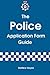 The Police Application Form Guide by Matthew Hayes
