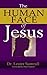The Human Face of Jesus by Lester Sumrall