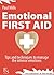 Emotional First Aid. Tips and techniques to manage the intense emotions (Psychologist in the pocket)