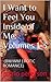I Want to Feel You Inside of Me: Volumes 1-3