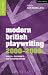 Modern British Playwriting:...