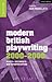 Modern British Playwriting by Philip Roberts Modern British Playwriting by Philip Roberts