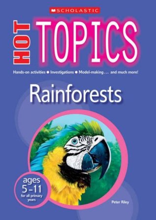 Rainforests (Hot Topics)