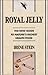 Royal Jelly: The New Guide to Nature's Richest Health Food