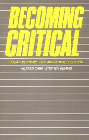 Becoming Critical: Education Knowledge and Action Research (Kindle Edition)
