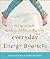 Everyday Energy Boosters: 365 Tips and Tricks to Help You Feel Like a Million Bucks