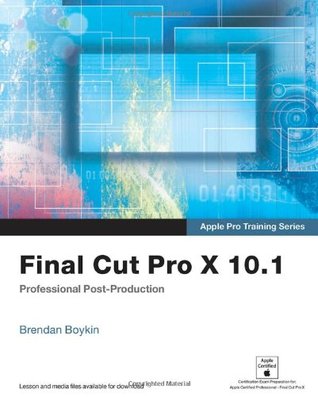 Final Cut Pro X 10.1 (Digital Video & Audio Editing Courses)