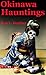 Okinawa Kwaidan, True Japanese Ghost Stories and Hauntings by Ron L. Dutcher