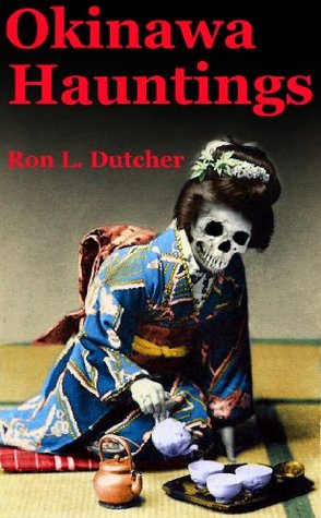 Okinawa Kwaidan, True Japanese Ghost Stories and Hauntings (Kindle Edition)