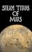 Steam Titans of Mars