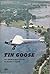 Tin Goose: The Fabulous Ford Trimotor