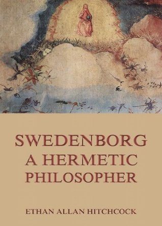 Swedenborg, A Hermetic Philosopher (Kindle Edition)