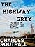 The Highway Grey: Travels In Psychology, Women, and Guitars