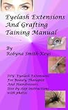 Eyelash Extensions & Grafting Training Manual