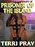 Prisoner Of The Island