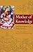 Mother of Knowledge: The Enlightenment of Ye-shes mTsho-rgyal (Tibetan Translation Series)