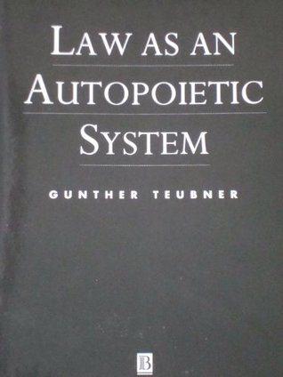Law As an Autopoietic System (The European University Institute Press Series)