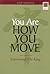 You Are How You Move: Experiential Chi Kung