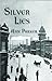 Silver Lies (Silver Rush, #1)