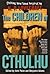 The Children of Cthulhu: Stories