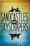 Sandcastles and Skyscrapers: Rediscovering Truth, Beauty, Freedom, & Love