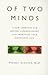 Of Two Minds: A New Approach for Better Understanding Your Emotional Life