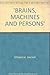 Brains, Machines and Persons
