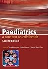 Paediatrics: A Core Text on Child Health