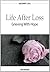 Life After Loss - Discovery...
