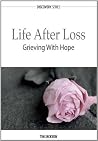 Life After Loss - Discovery Series Life After Loss - Discovery Series