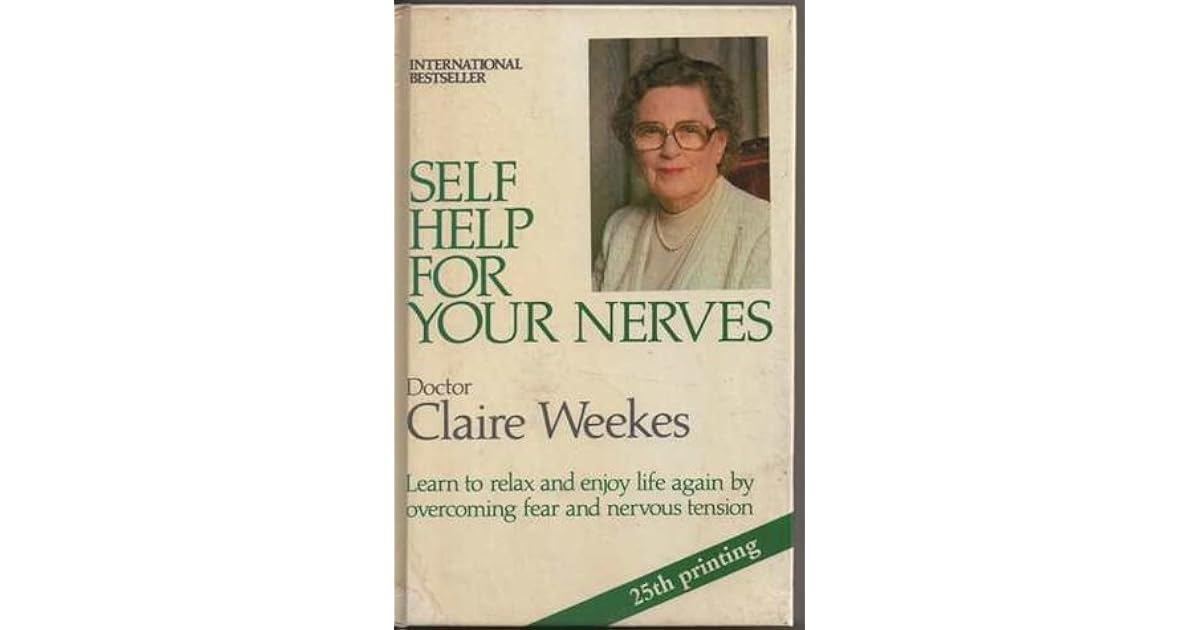 Self Help for Your Nerves by Claire Weekes