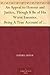 An Appeal to Honour and Justice, Though It Be of His Worst Enemies. Being A True Account of His Conduct in Public Affairs