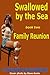 Swallowed by The Sea book two: Family Reunion