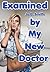 Examined by My New Doctor