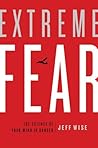 Extreme Fear: The...