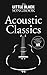 The Little Black Songbook Acoustic Classics