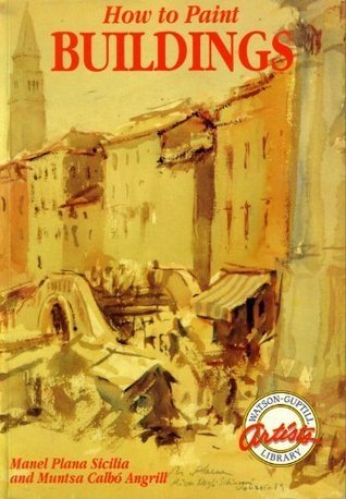 How to Paint Buildings (Watson-Guptill Artist's Library)