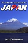 101 Amazing Facts About Japan 101 Amazing Facts About Japan